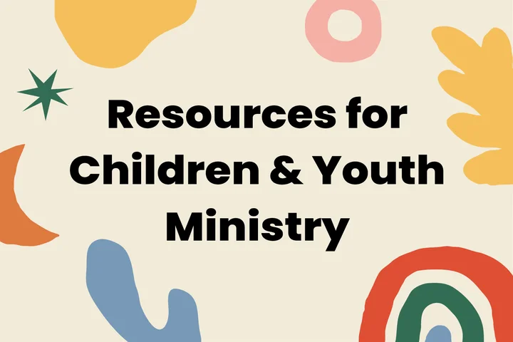 Resources for Children & Youth Ministry