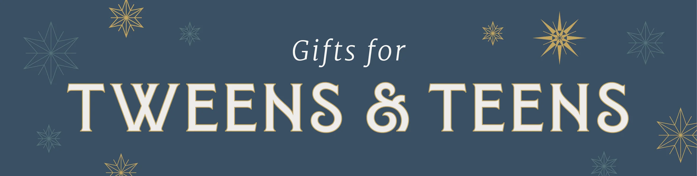 Gifts for teens & tweens