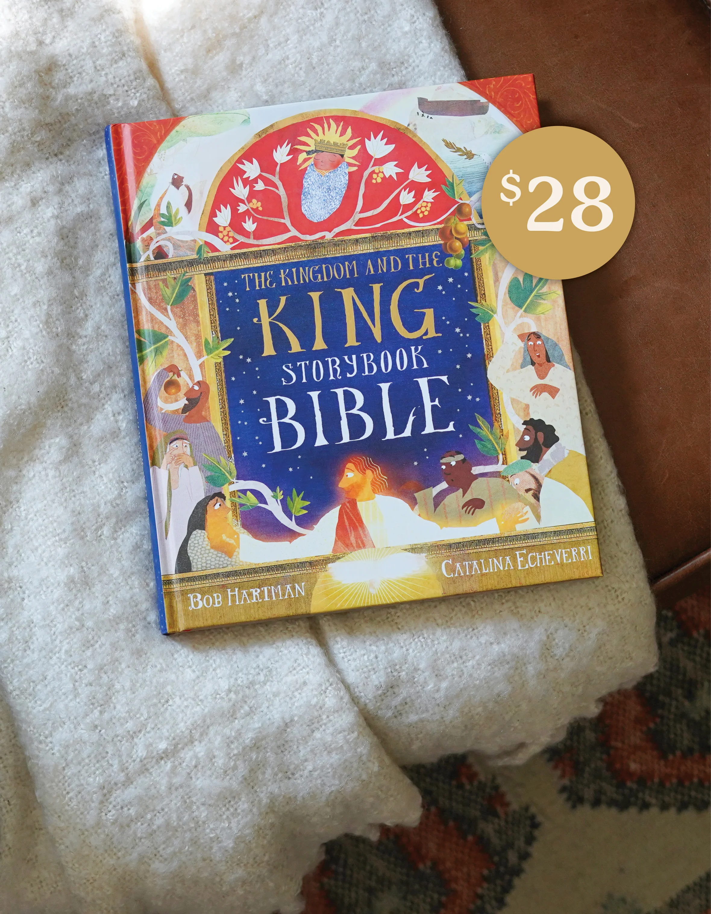 The Kingdom and the King Storybook Bible